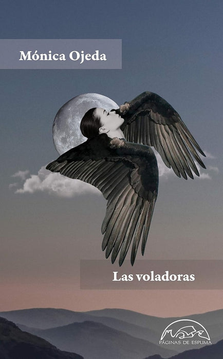 LAS VOLADORAS.. | MONICA OJEDA