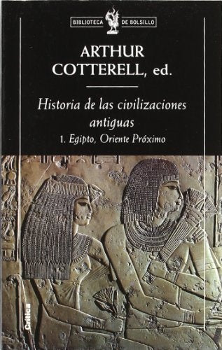 HISTORIA DE LAS CIVILIZACIONES ANTIGUAS TOMO 1.. | ARTHUR  COTTERELL