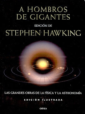 A HOMBROS DE GIGANTES. LOS GRANDES TEXTOS DE LA FÍSICA Y ASTRONOMÍA.. | Stephen