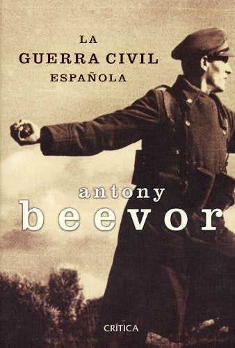 LA GUERRA CIVIL ESPAÑOLA.. | Antony Beevor