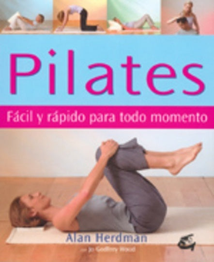 Pilates: Facil y Rapido para todo momento | Alan Herdman