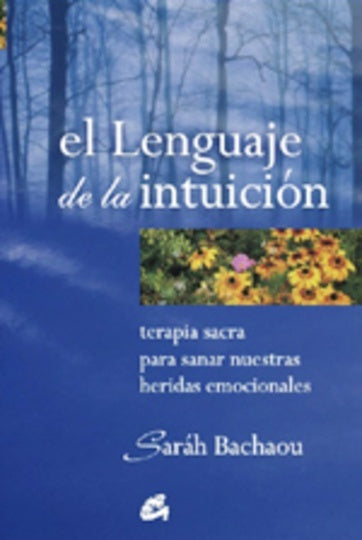 EL LENGUAJE DE LA INTUICION. | SARAH  BACHAOU