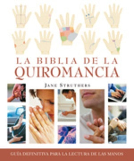 LA BIBLIA DE LA QUIROMANCIA  | JANE STRUTHERS