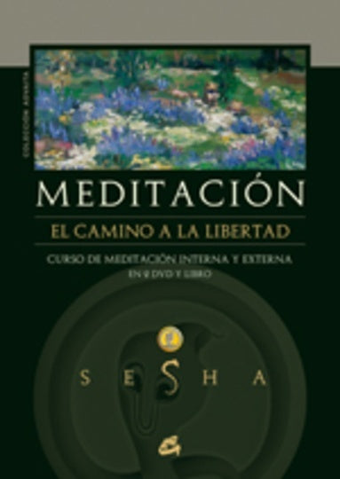 Meditacion. El camino a la libertad | Sesha