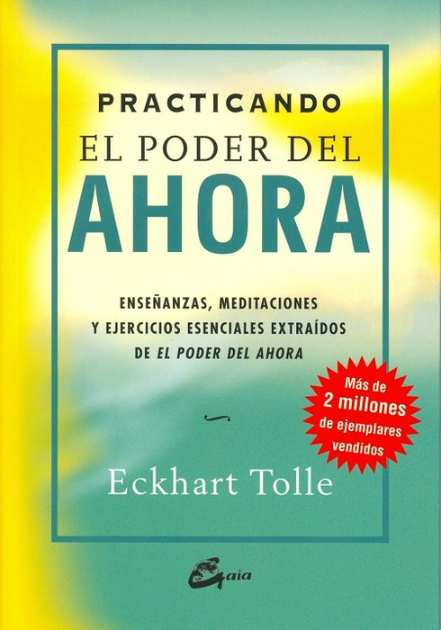 PRACTICANDO EL PODER DEL AHORA | Eckhart Tolle