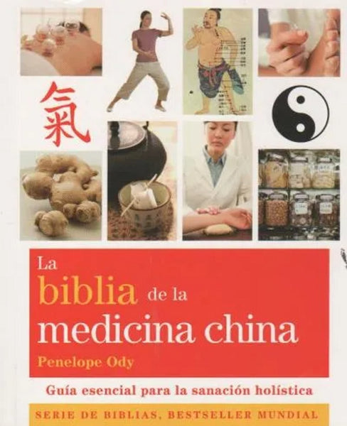 LA BIBLIA DE LA MEDICINA CHINA .. | Penelope Ody