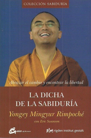 LA DICHA DE LA SABIDURIA* | YONGEY MINGYRUR