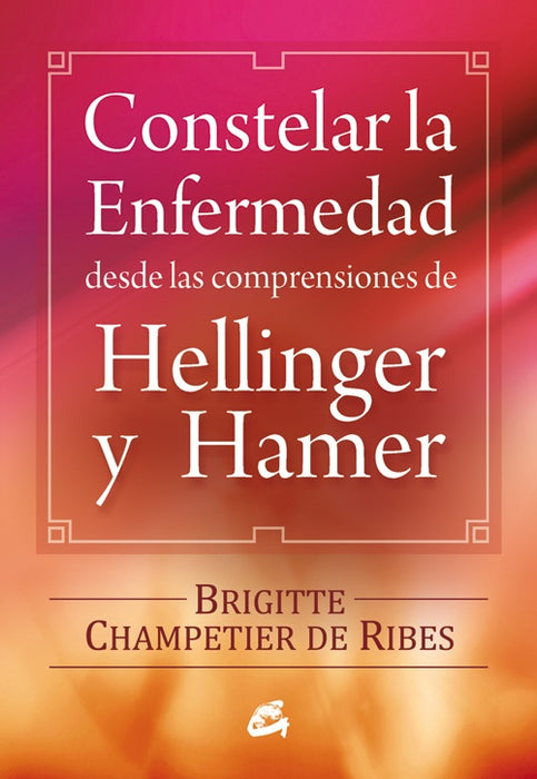 CONSTELAR DE LA ENFERMEDAD *.. | BRIGITTE CHAMPETIER DE RIBES