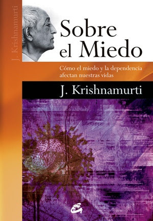 SOBRE EL MIEDO* | Jiddu Krishnamurti