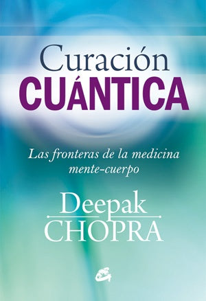 LA CURACION CUANTICA.. | Deepak Chopra