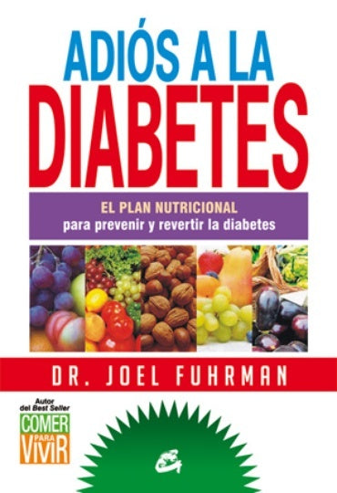 ADIOS A LA DIABETES | JOEL FUHRMAN