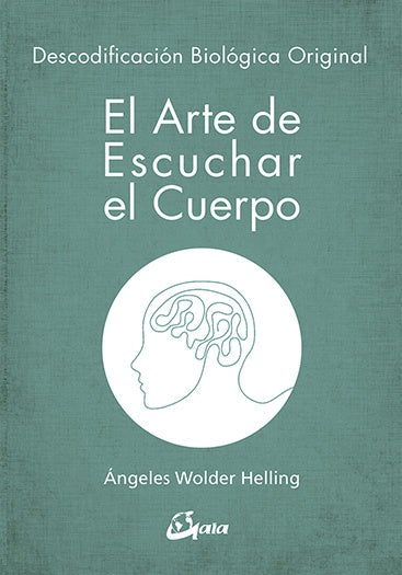 EL ARTE DE ESCUCHAR EL CUERPO .. | Angeles Wolder Helling