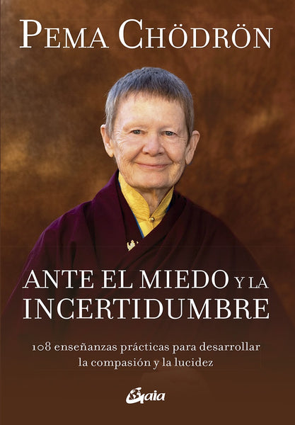 ANTE EL MIEDO Y LA INCERTIDUMBRE*.. | Pema  Chodron