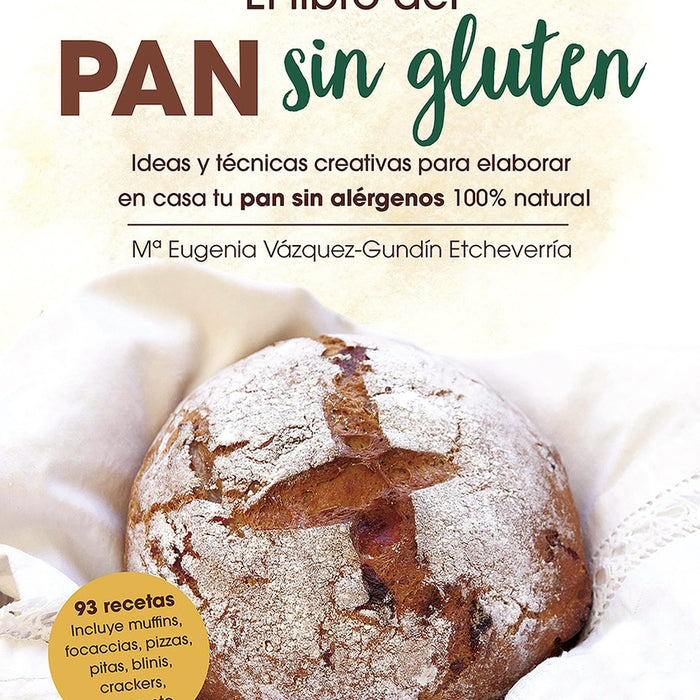 EL LIBRO DEL PAN SIN GLUTEN.. | M EUGENIA  VAZQUEZ