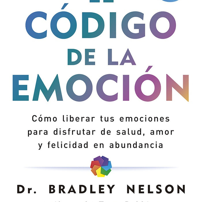 EL CODIGO DE LA EMOCION.. | NELSON BRADLEY