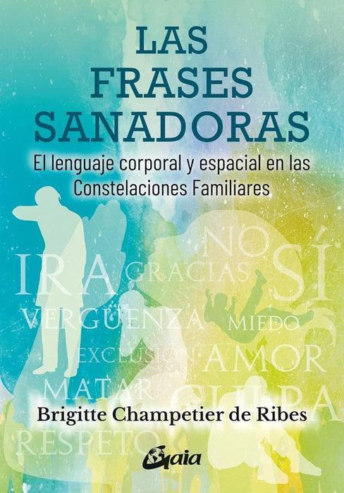 LAS FRASES SANADORAS* | BRIGITTE CHAMPETIER DE RIBES