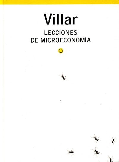 LECCIONES DE MICROECONOMIA.. | ANTONIO  VILLAR NOTARIO