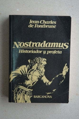 NOSTRADAMUS. HISTORIADOR Y PROFETA | Jean-Charles  de Fontbrune