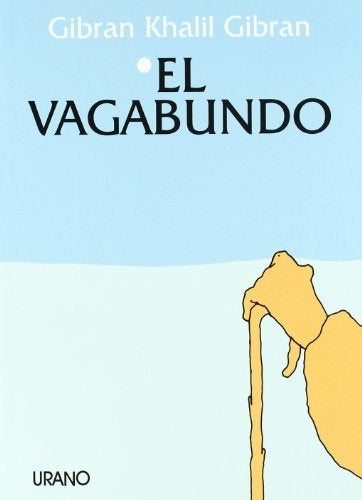 EL VAGABUNDO.. | Gibrán Khalil