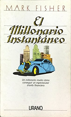 EL MILLONARIO INSTANTANEO | Mark Fisher