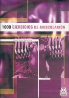 1000 EJERCICIOS DE MUSCULACIÓN.. | ALFONSO BLANCO NESPEREIRA