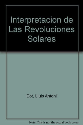 INTERPRETACION DE LAS REVOLUCIONES SOLARES | Lluis Antoni Cot