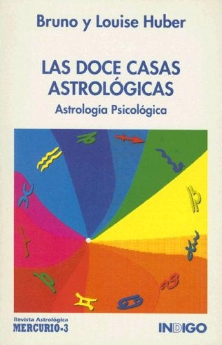 Las Doce Casas Astrologicas: El Hombre y su Mundo Astrologico (Spanish Edition) | Huber, Huber