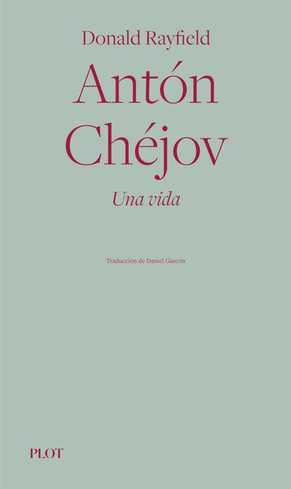 Antón Chéjov. Una vida | Donald Rayfield