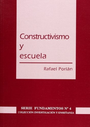 CONSTRUCTIVISMO Y ESCUELA.. | Rafael Porlán Ariza