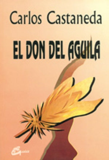 El don de Aguila | Carlos Castaneda