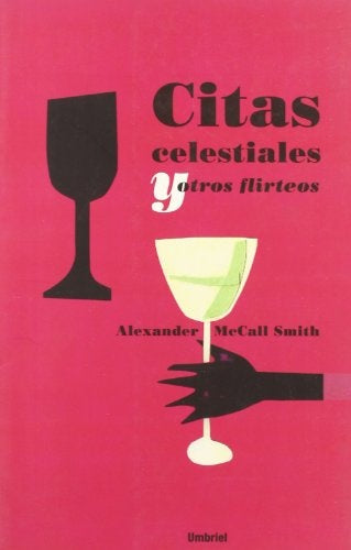 CITAS CELESTIALES Y OTROS FLIRTEOS.. | Alexander McCall Smith