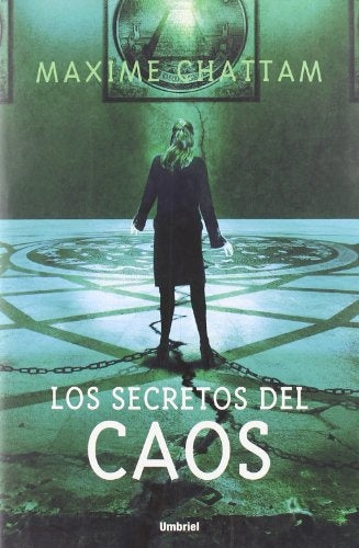Los secretos del caos | Maxime  Chattam