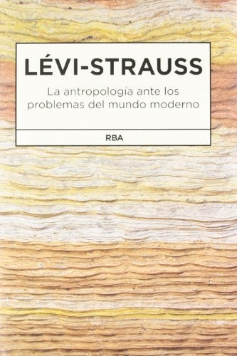 ANTROPOLOGIA ANTE LOS PROBLEMAS | Claude Lévi-Strauss