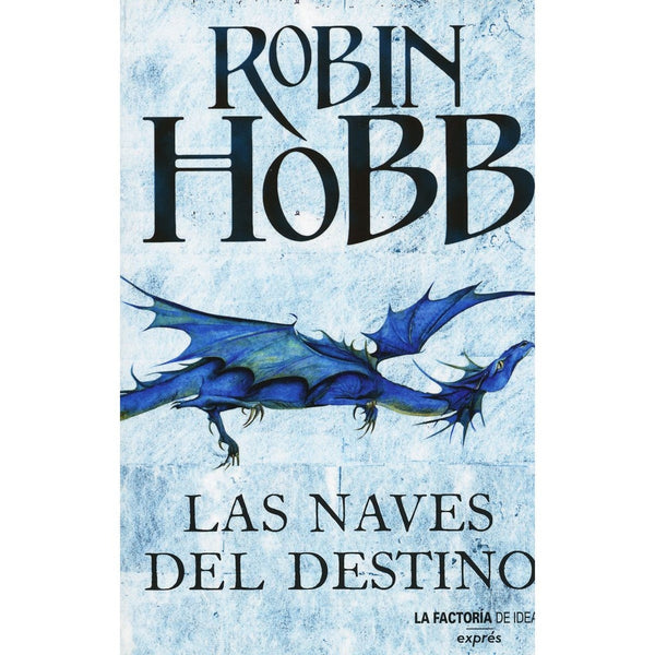 Las naves del destino * | Robin Hobb