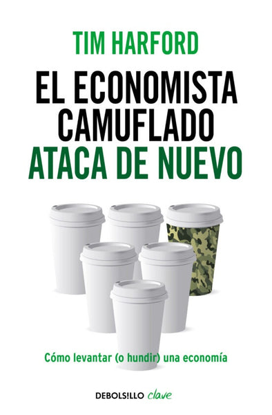 EL ECONOMISTA CAMUFLADO ATACA DE NUEVO.. | Tim Harford