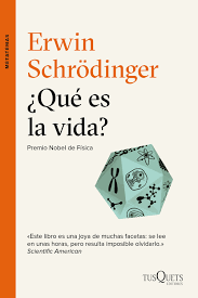 ¿QUE ES LA VIDA?  | Erwin Schrodinger