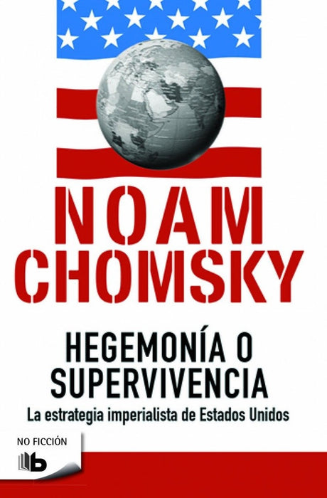 HEGEMONIA O SUPERVIVENCIA | Noam Chomsky