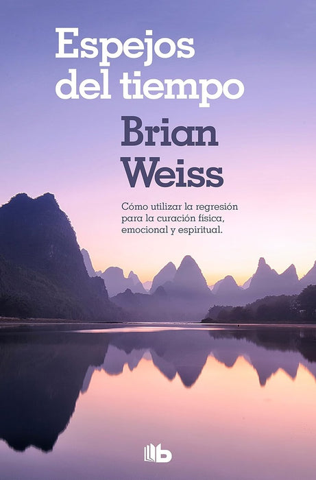 ESPEJOS DEL TIEMPO*.. | Brian  Weiss