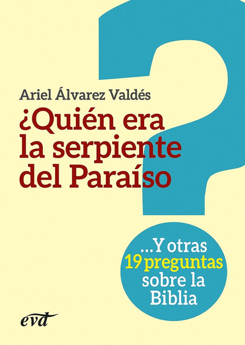 ¿Quién era la serpiente del Paraíso? | Ariel Álvarez Valdés