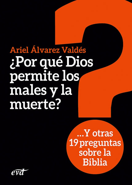 ¿Por qué Dios permite los males y la muerte? | Ariel Álvarez Valdés