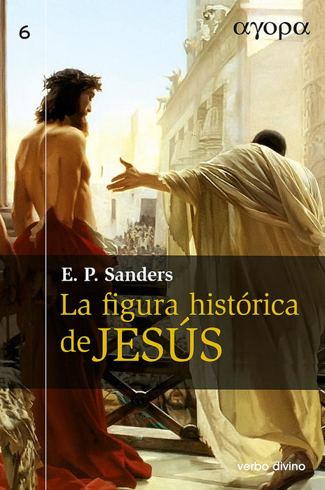 La figura histórica de Jesús | E. P. Sanders