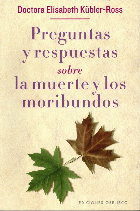 Preguntas y respuestas sobre la muerte* | Elisabeth Kubler-Ross