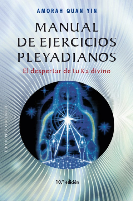 MANUAL DE EJERCICIOS PLEYADIANOS.. | Amorah Quan-Yin