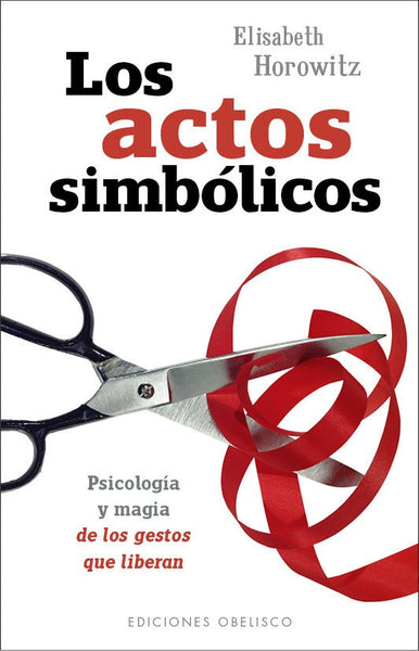 LOS ACTOS SIMBOLICOS* | ELISABETH HOROWITZ