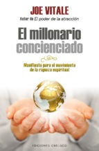 EL MILLONARIO CONCIENCIADO.. | Joe Vitale