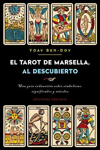 TAROT DE MARSELLA AL DESCUBIERTO. | Yoav Ben-Dov