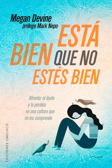 ESTA BIEN QUE NO ESTES BIEN.. | Megan Devine