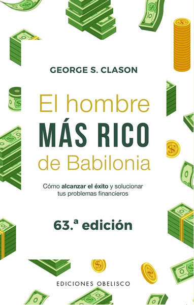 EL HOMBRE MÁS RICO DE BABILONIA*.. | George S. Clason