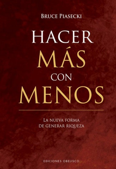 Hacer más con menos  | Bruce  Piasecki