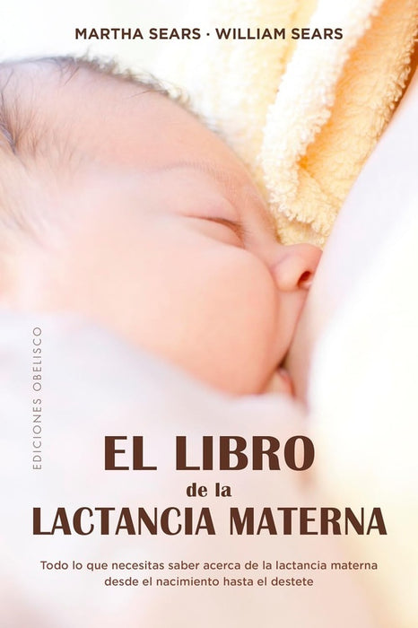 EL LIBRO DE LA LACTANCIA MATERNA* | MARTHA  SEARS